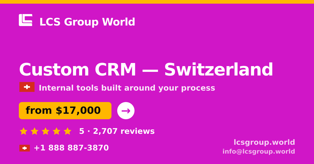 Custom CRM in Zürich — from $19,500, rated 4.8/5 by 1152 clients. LCS Group World.