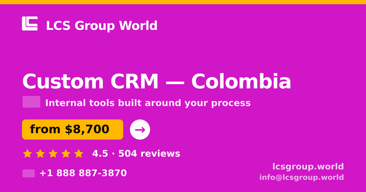 Custom CRM in Colombia — from $8,700, rated 4.5/5 by 504 clients. LCS Group World.