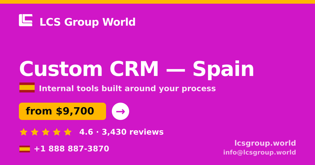 Custom CRM in Spain — from $9,700, rated 4.6/5 by 3430 clients. LCS Group World.