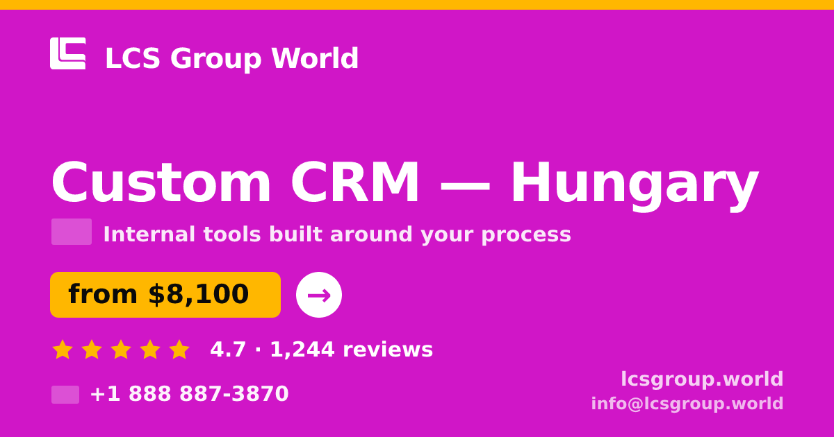 Custom CRM in Hungary — from $8,100, rated 4.7/5 by 1244 clients. LCS Group World.