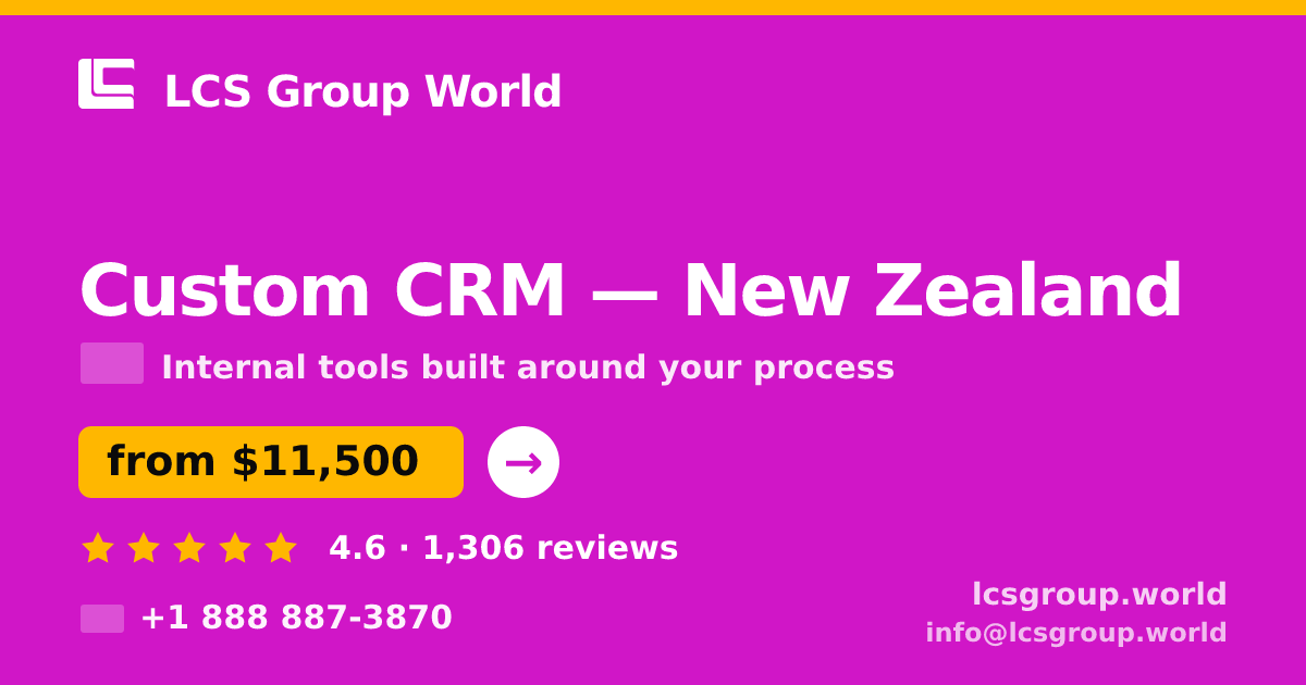 Custom CRM in New Zealand — from $11,500, rated 4.6/5 by 1306 clients. LCS Group World.