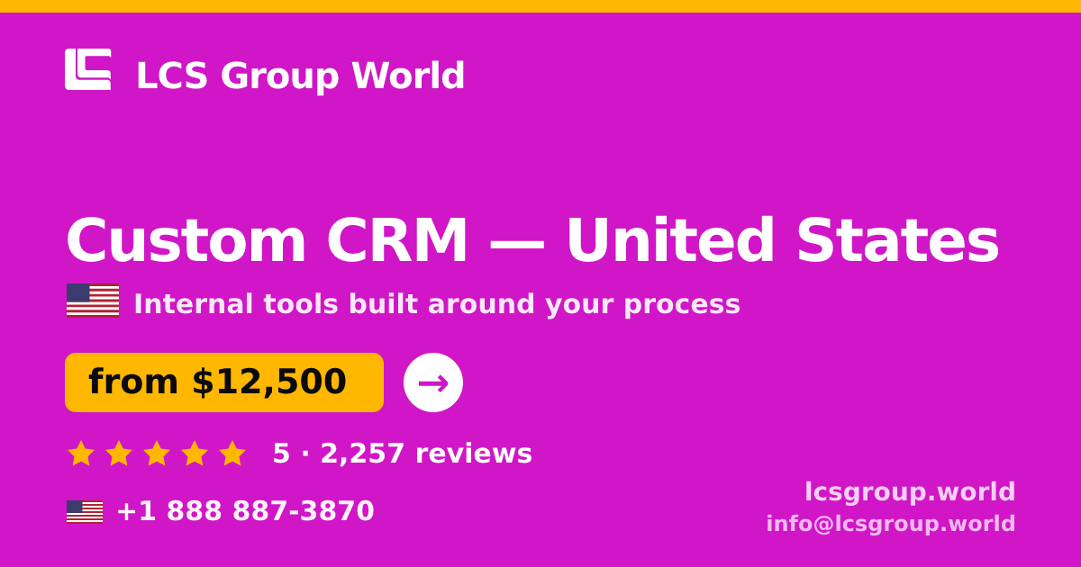 Custom CRM in United States — from $12,500, rated 5/5 by 2257 clients. LCS Group World.