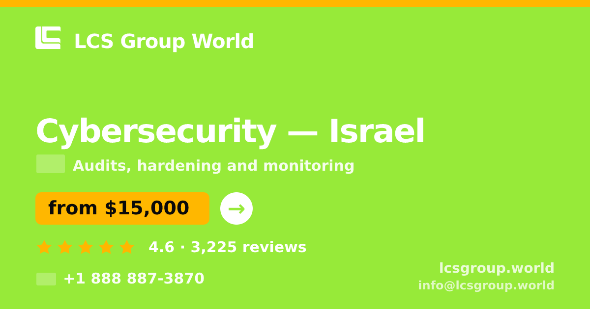 Cybersecurity in Israel — from $15,000, rated 4.6/5 by 3225 clients. LCS Group World.
