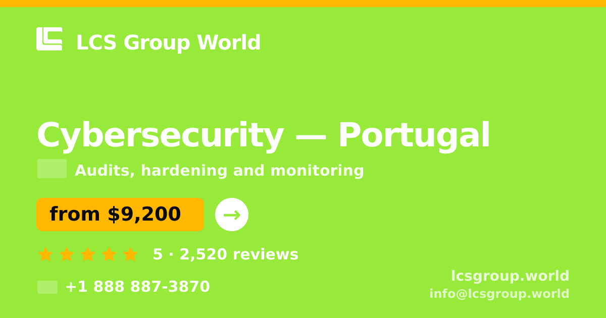 Cybersecurity in Portugal — from $9,200, rated 5/5 by 2520 clients. LCS Group World.