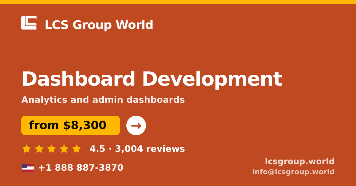 Dashboard Development in the USA — from $8,300, rated 4.5/5 by 3004 clients. LCS Group World.