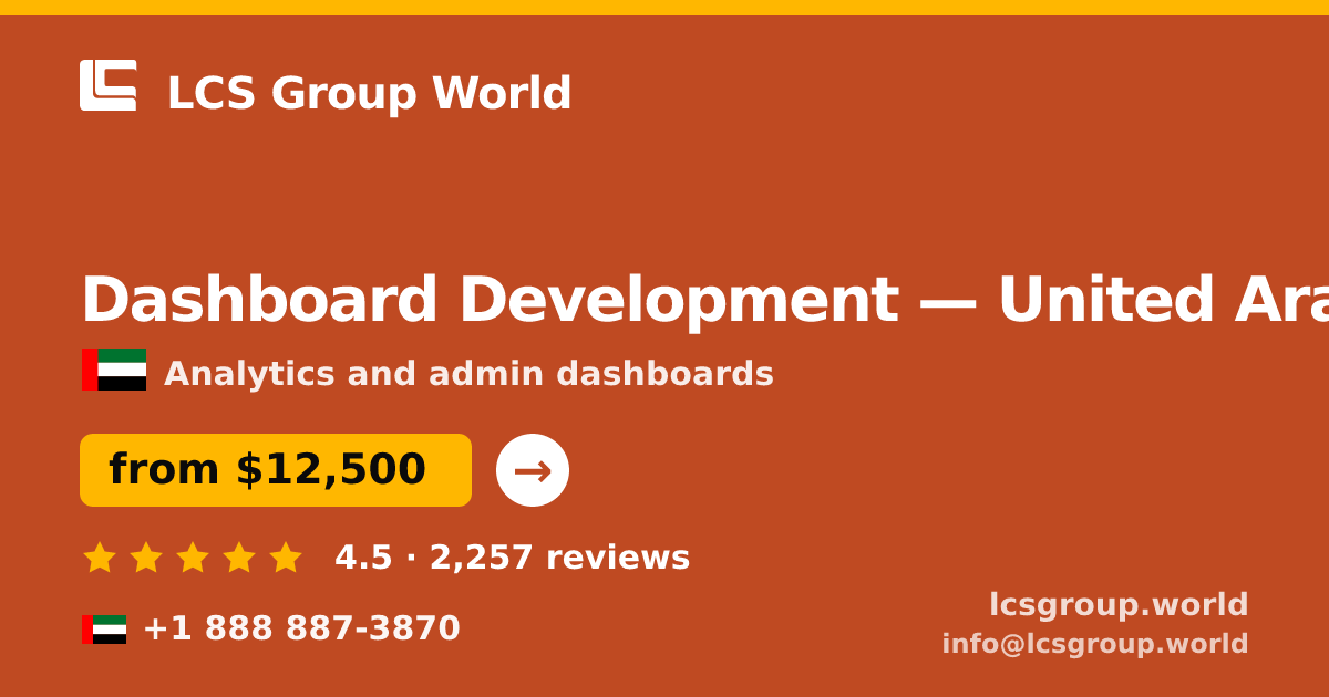 Dashboard Development in United Arab Emirates — from $12,500, rated 4.5/5 by 2257 clients. LCS Group World.