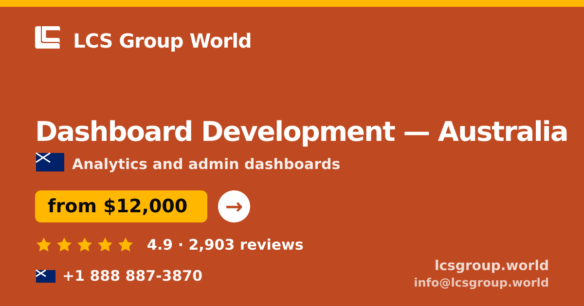 Dashboard Development in Australia — from $12,000, rated 4.9/5 by 2903 clients. LCS Group World.