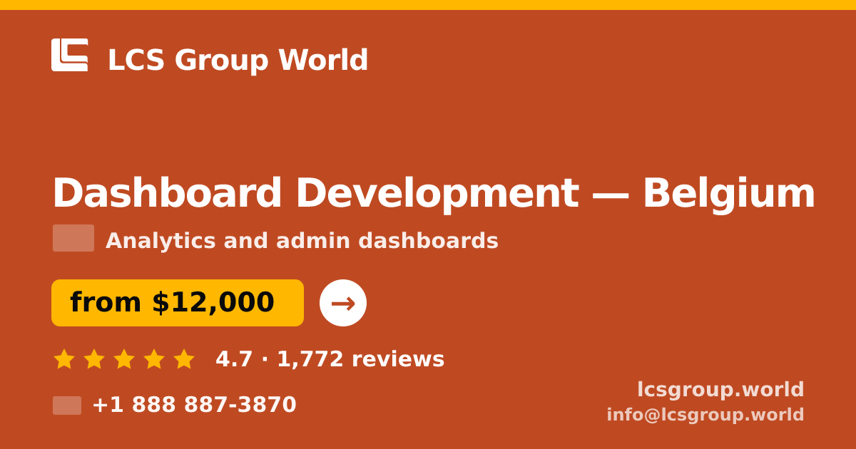 Dashboard Development in Belgium — from $12,000, rated 4.7/5 by 1772 clients. LCS Group World.