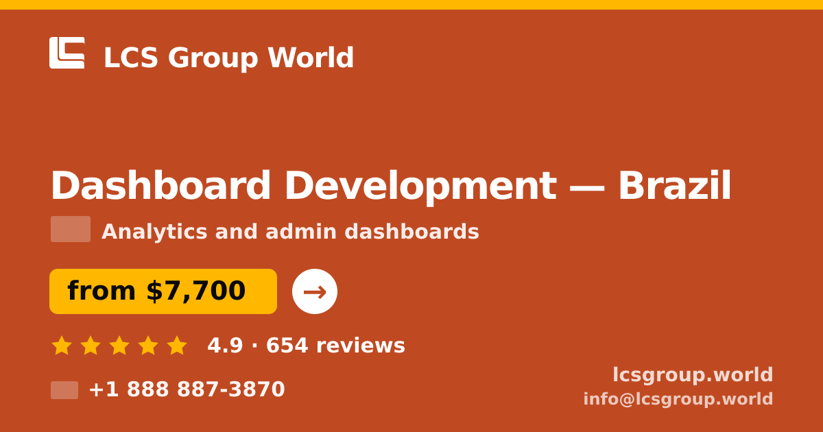Dashboard Development in Brazil — from $7,700, rated 4.9/5 by 654 clients. LCS Group World.
