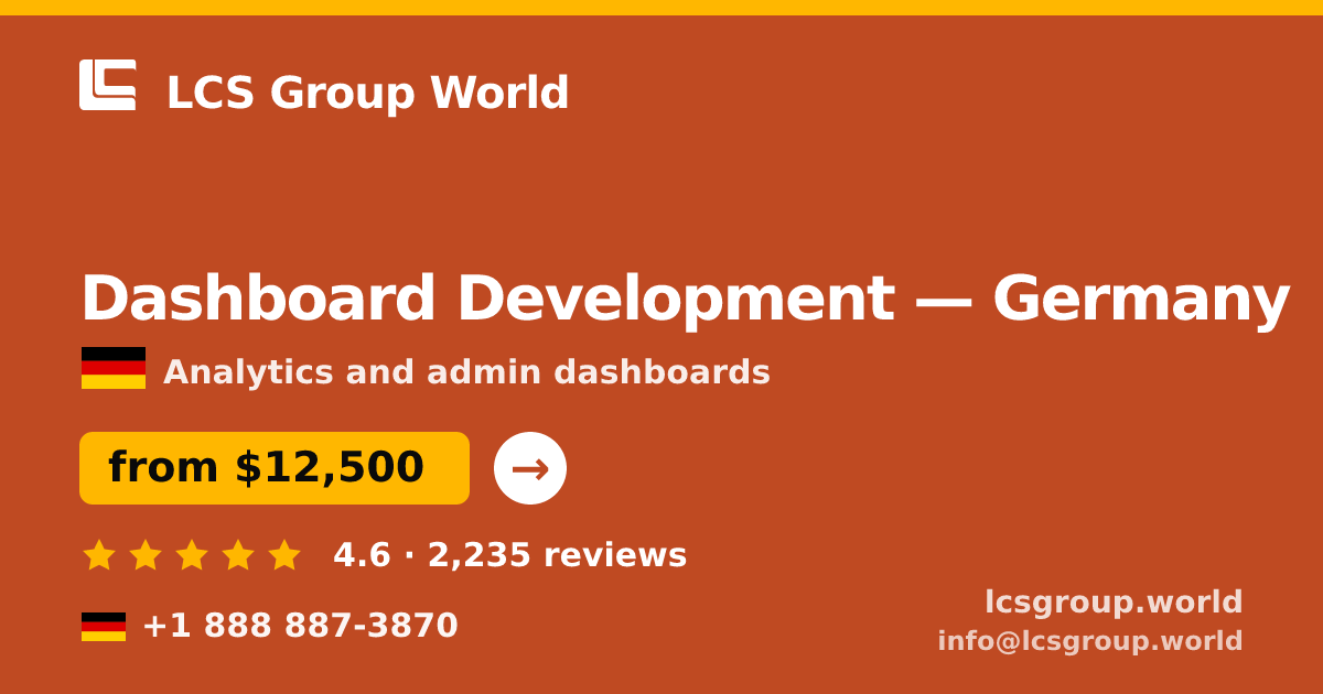 Dashboard Development in Germany — from $12,500, rated 4.6/5 by 2235 clients. LCS Group World.