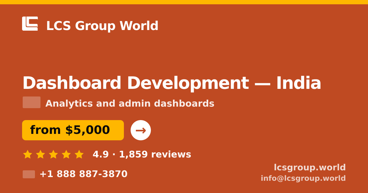Dashboard Development in India — from $5,000, rated 4.9/5 by 1859 clients. LCS Group World.