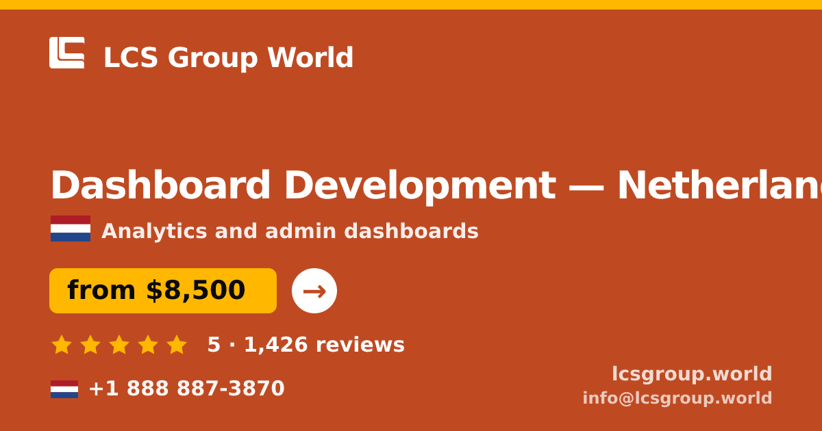Dashboard Development in Netherlands — from $8,500, rated 5/5 by 1426 clients. LCS Group World.