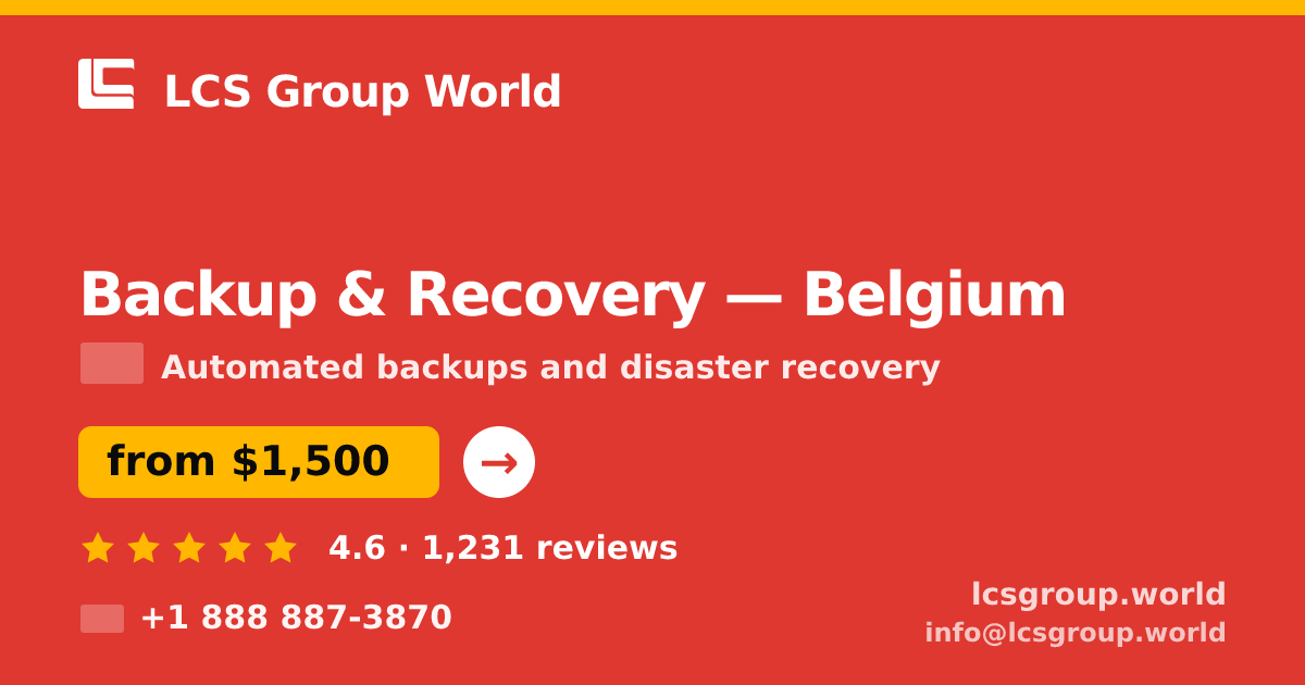 Backup & Recovery in Belgium — from $1,500/mo, rated 4.6/5 by 1231 clients. LCS Group World.