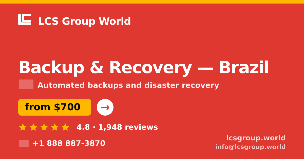 Backup & Recovery in Brazil — from $700/mo, rated 4.8/5 by 1948 clients. LCS Group World.