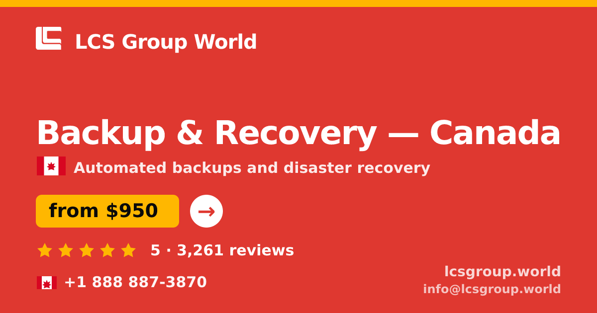 Backup & Recovery in Canada — from $950/mo, rated 5/5 by 3261 clients. LCS Group World.