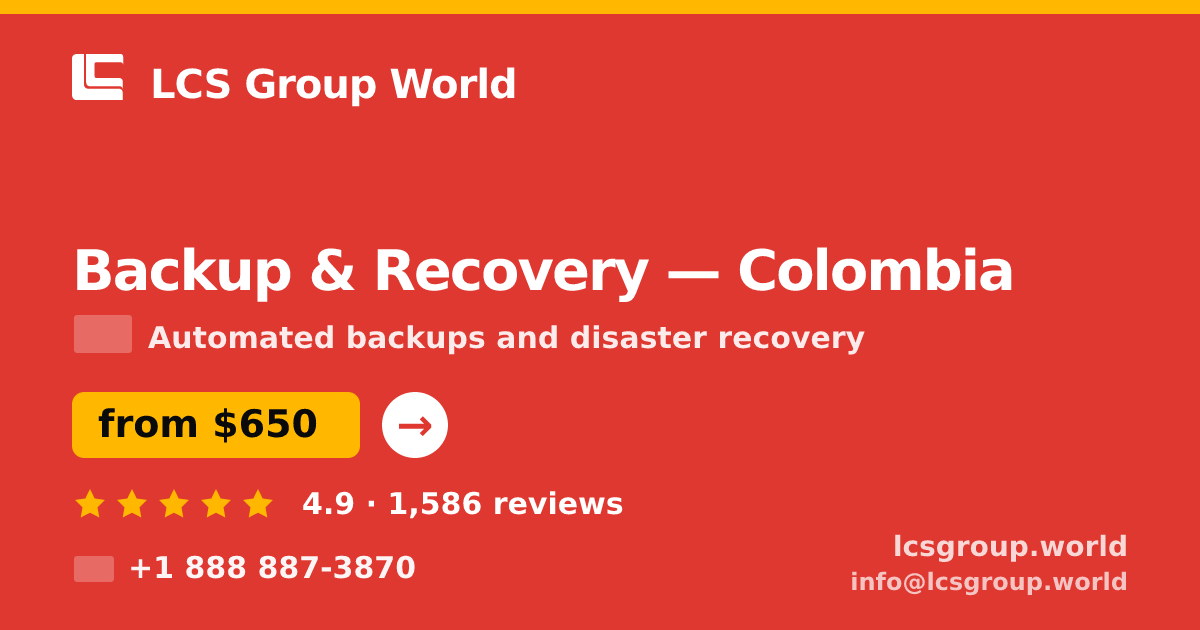 Backup & Recovery in Colombia — from $650/mo, rated 4.9/5 by 1586 clients. LCS Group World.