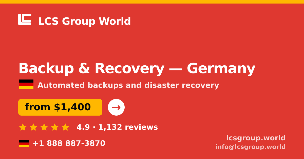 Backup & Recovery in Germany — from $1,400/mo, rated 4.9/5 by 1132 clients. LCS Group World.