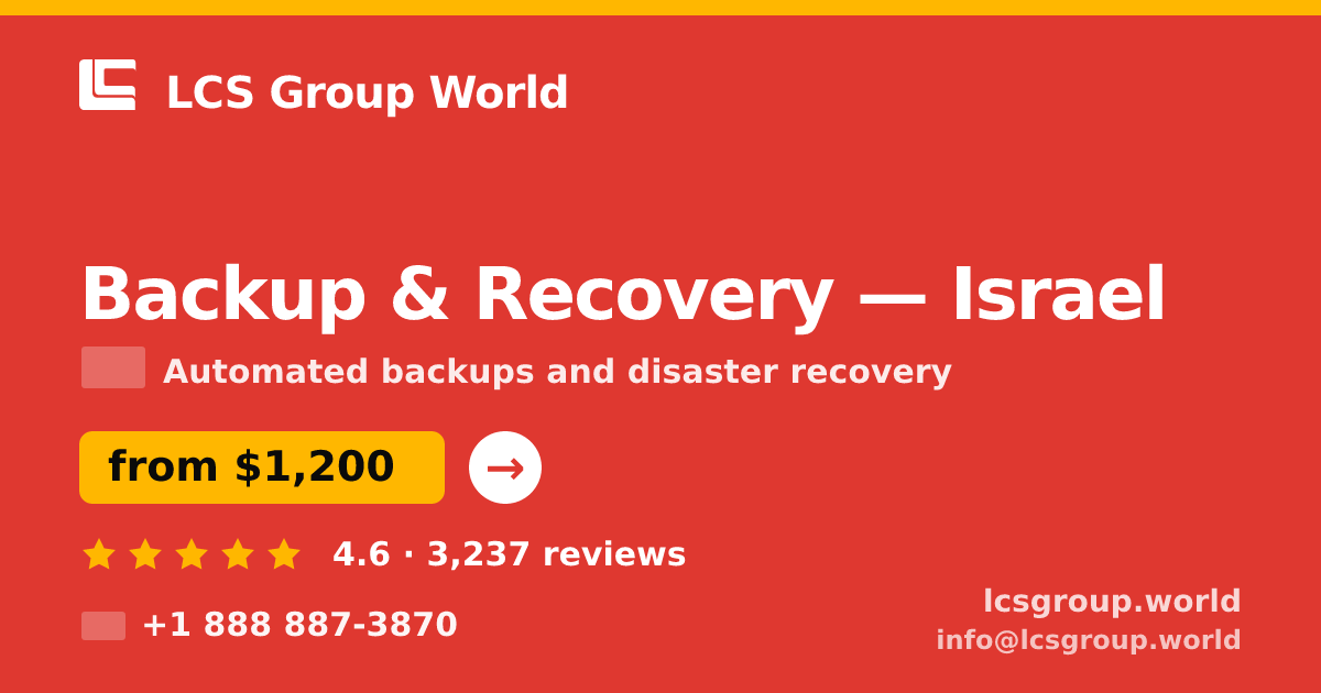 Backup & Recovery in Tel Aviv — from $1,600/mo, rated 4.6/5 by 814 clients. LCS Group World.
