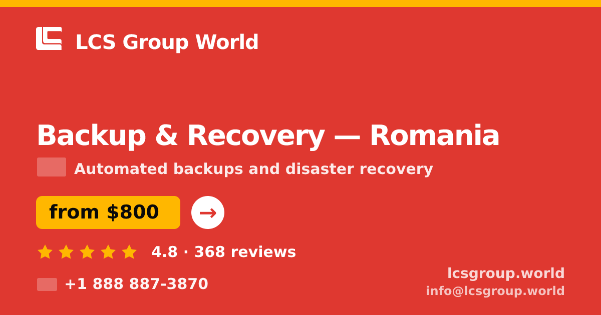 Backup & Recovery in Romania — from $800/mo, rated 4.8/5 by 368 clients. LCS Group World.