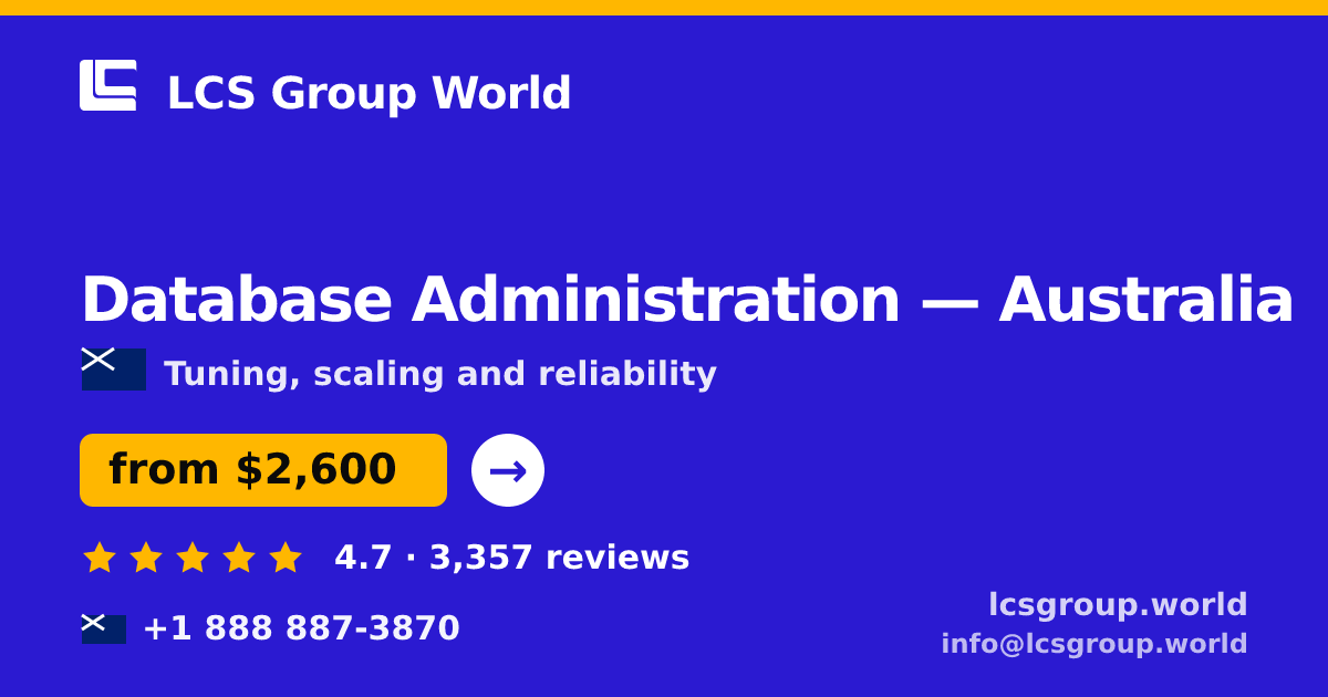 Database Administration in Australia — from $2,600/mo, rated 4.7/5 by 3357 clients. LCS Group World.