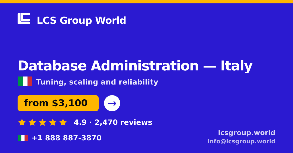 Database Administration in Milan — from $2,600/mo, rated 4.6/5 by 2627 clients. LCS Group World.