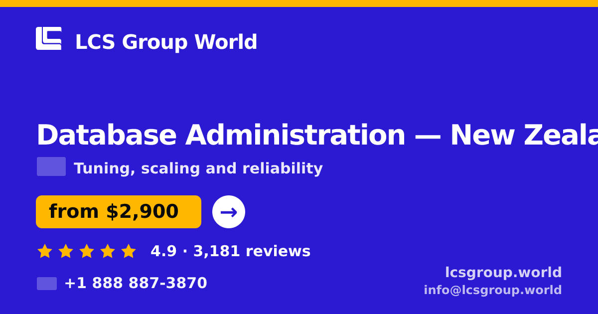 Database Administration in New Zealand — from $2,900/mo, rated 4.9/5 by 3181 clients. LCS Group World.