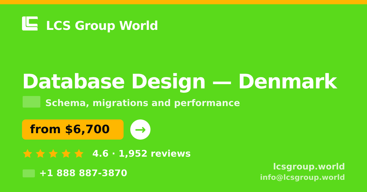 Database Design in Denmark — from $6,700, rated 4.6/5 by 1952 clients. LCS Group World.