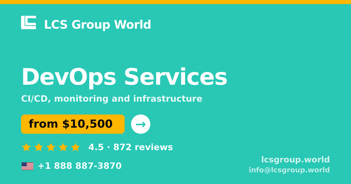 DevOps Services in the USA — from $10,500/mo, rated 4.5/5 by 872 clients. LCS Group World.
