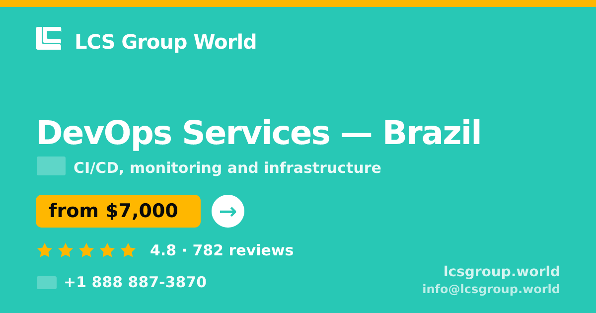 DevOps Services in Brazil — from $7,000/mo, rated 4.8/5 by 782 clients. LCS Group World.