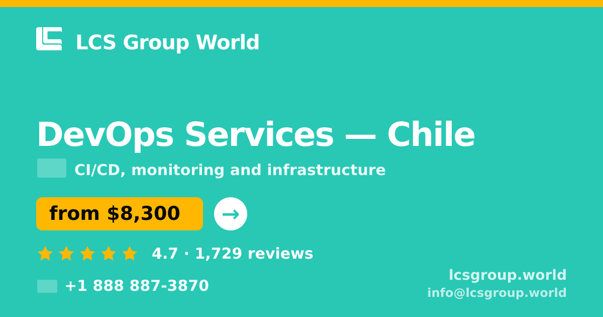 DevOps Services in Chile — from $8,300/mo, rated 4.7/5 by 1729 clients. LCS Group World.
