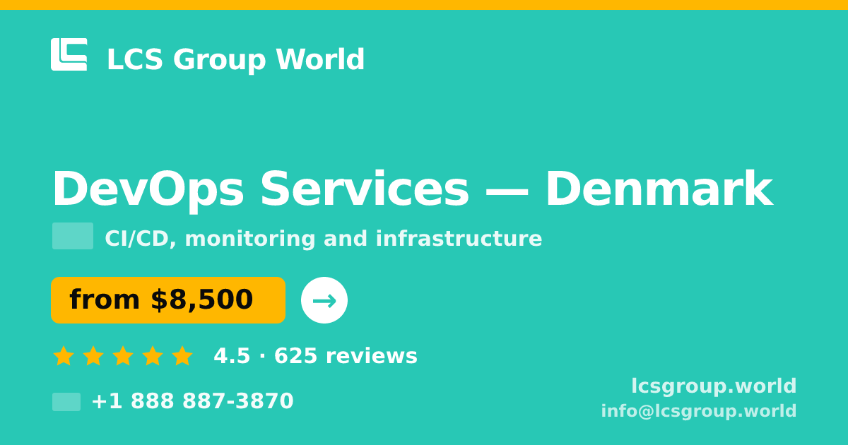 DevOps Services in Denmark — from $8,500/mo, rated 4.5/5 by 625 clients. LCS Group World.