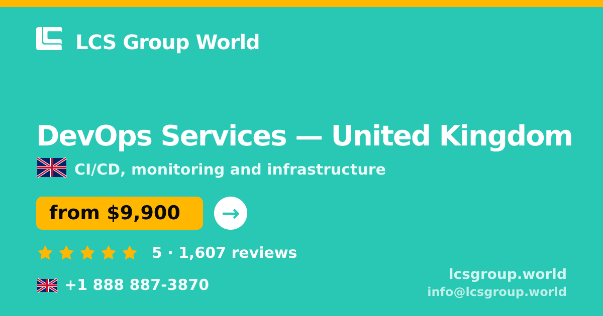 DevOps Services in United Kingdom — from $9,900/mo, rated 5/5 by 1607 clients. LCS Group World.