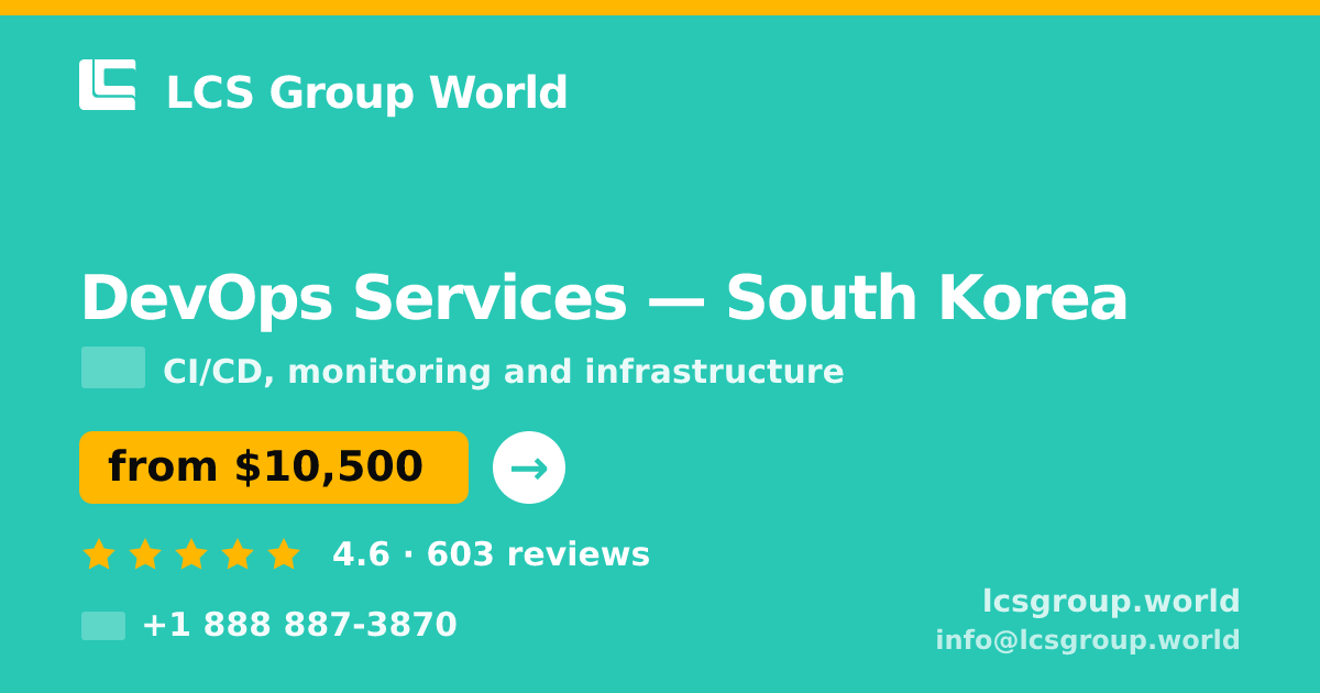 DevOps Services in South Korea — from $10,500/mo, rated 4.6/5 by 603 clients. LCS Group World.