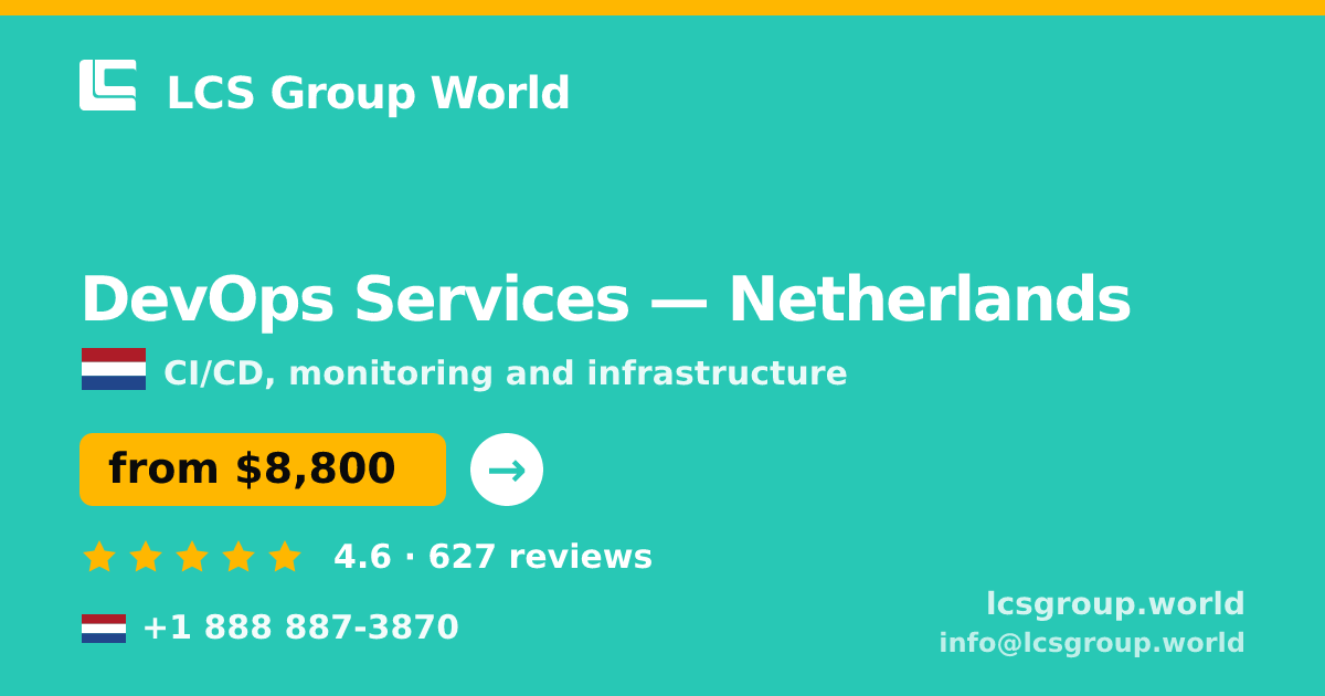 DevOps Services in Netherlands — from $8,800/mo, rated 4.6/5 by 627 clients. LCS Group World.