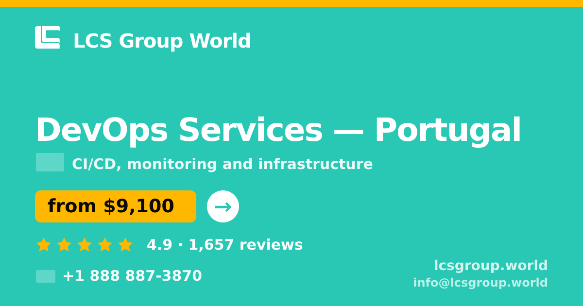 DevOps Services in Portugal — from $9,100/mo, rated 4.9/5 by 1657 clients. LCS Group World.