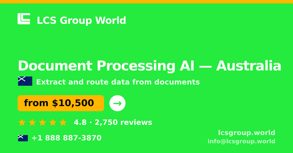 Document Processing AI in Australia — from $10,500, rated 4.8/5 by 2750 clients. LCS Group World.