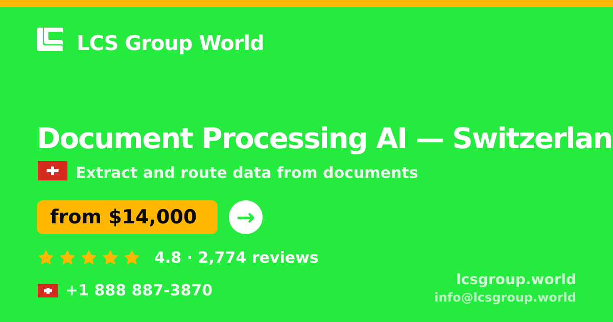 Document Processing AI in Zürich — from $13,000, rated 4.7/5 by 1556 clients. LCS Group World.