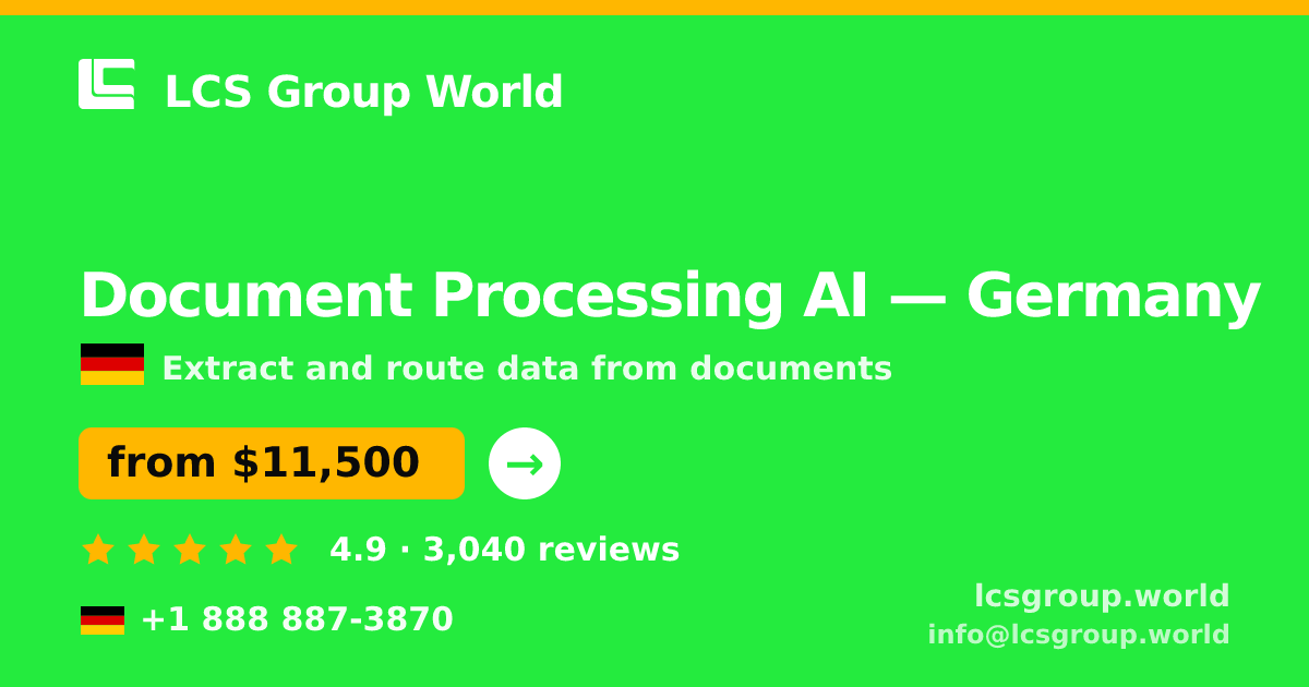Document Processing AI in Germany — from $11,500, rated 4.9/5 by 3040 clients. LCS Group World.