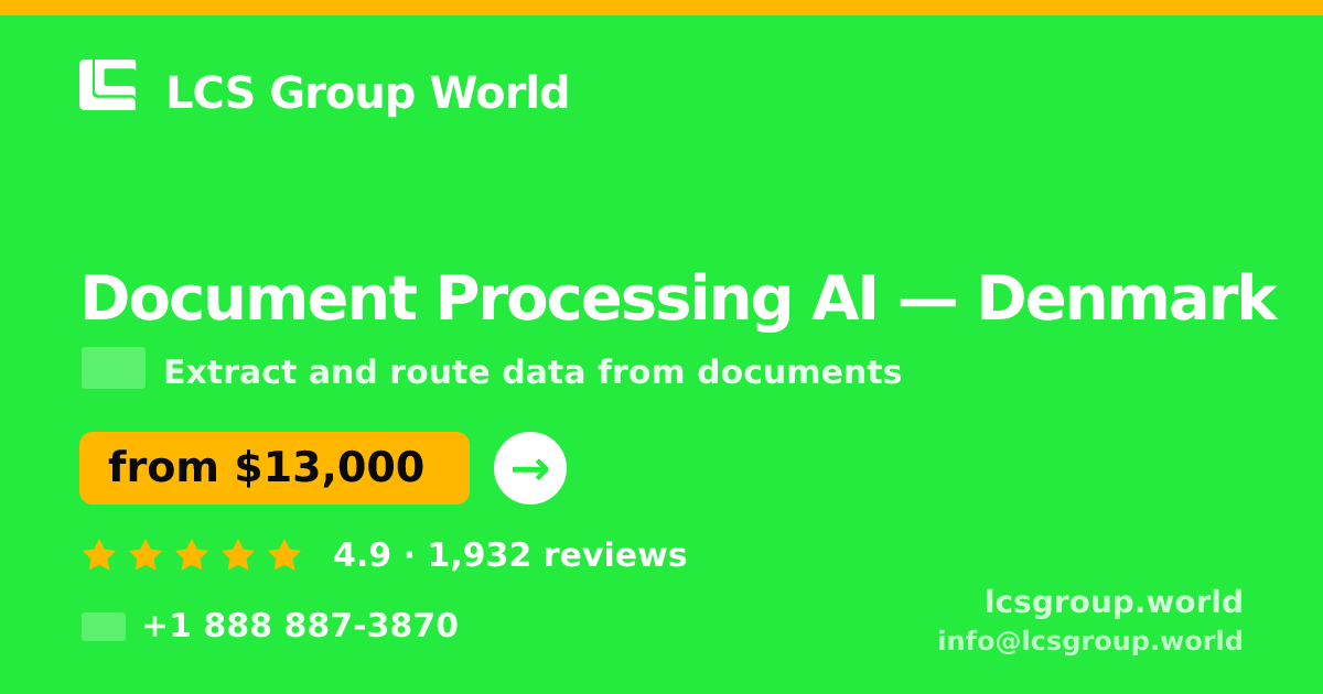 Document Processing AI in Denmark — from $13,000, rated 4.9/5 by 1932 clients. LCS Group World.