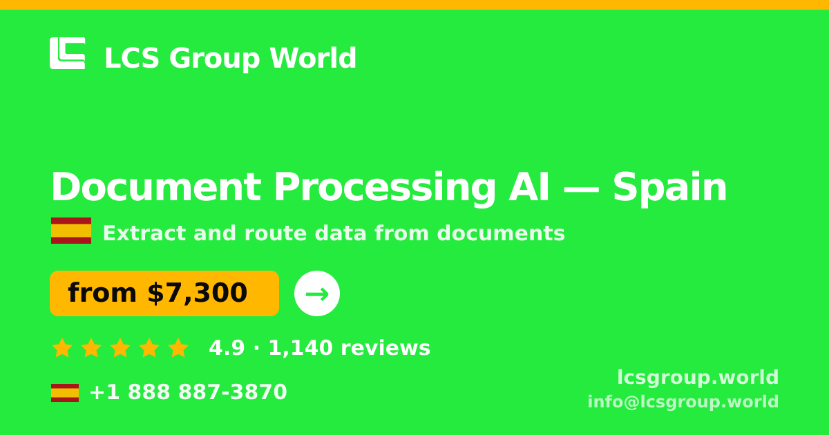 Document Processing AI in Spain — from $7,300, rated 4.9/5 by 1140 clients. LCS Group World.