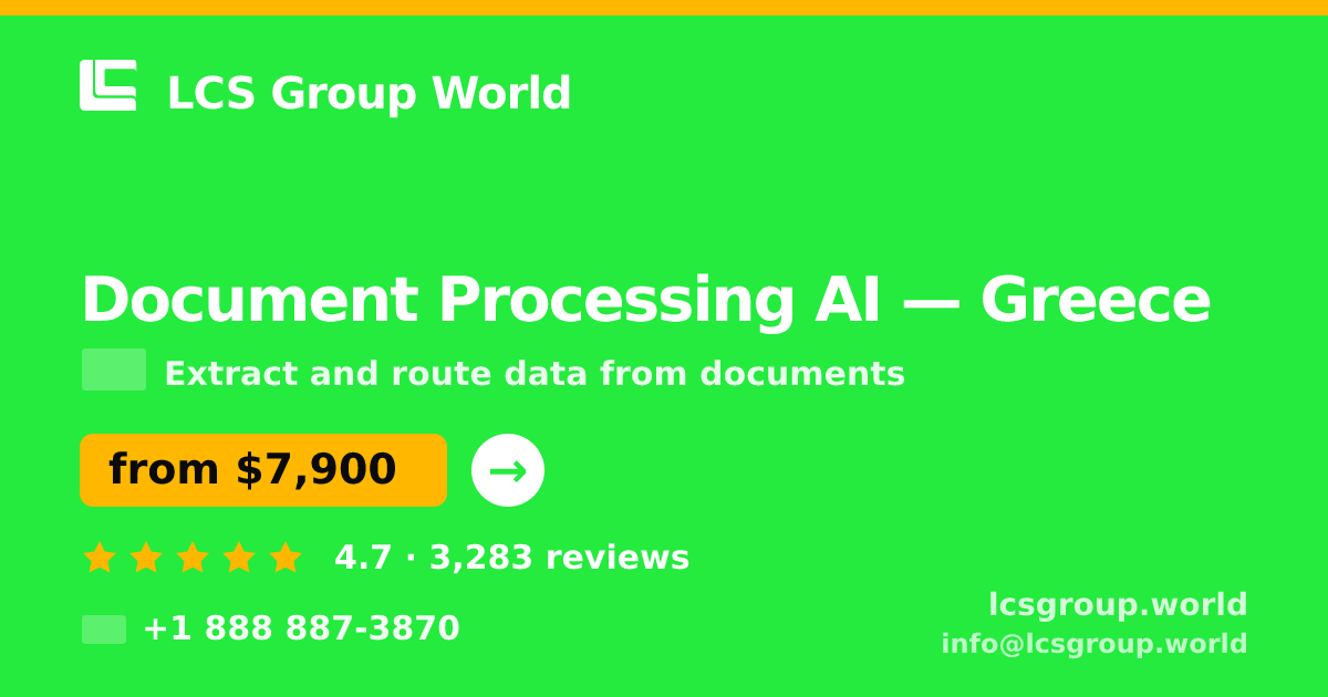 Document Processing AI in Greece — from $7,900, rated 4.7/5 by 3283 clients. LCS Group World.