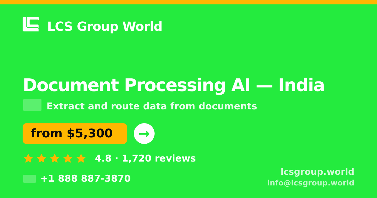 Document Processing AI in India — from $5,300, rated 4.8/5 by 1720 clients. LCS Group World.