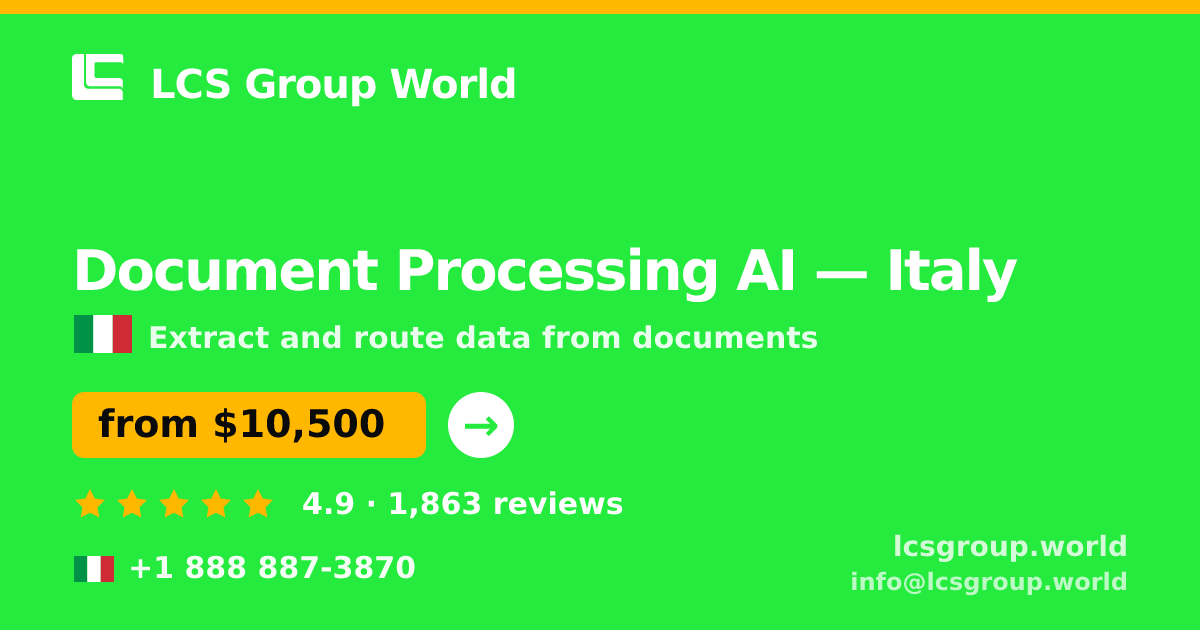 Document Processing AI in Italy — from $10,500, rated 4.9/5 by 1863 clients. LCS Group World.