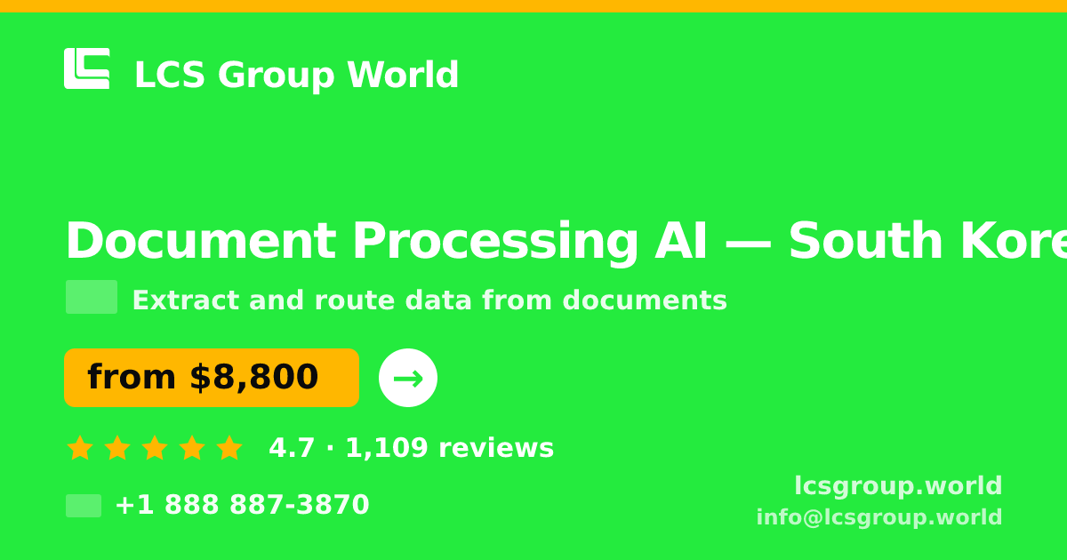 Document Processing AI in South Korea — from $8,800, rated 4.7/5 by 1109 clients. LCS Group World.