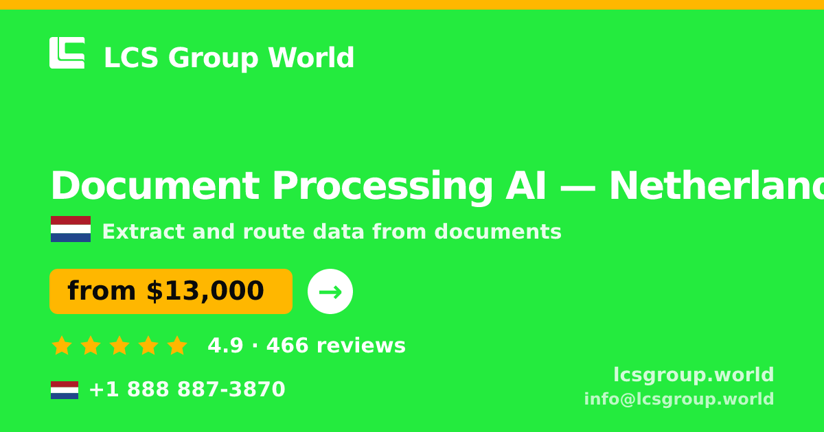 Document Processing AI in Netherlands — from $13,000, rated 4.9/5 by 466 clients. LCS Group World.