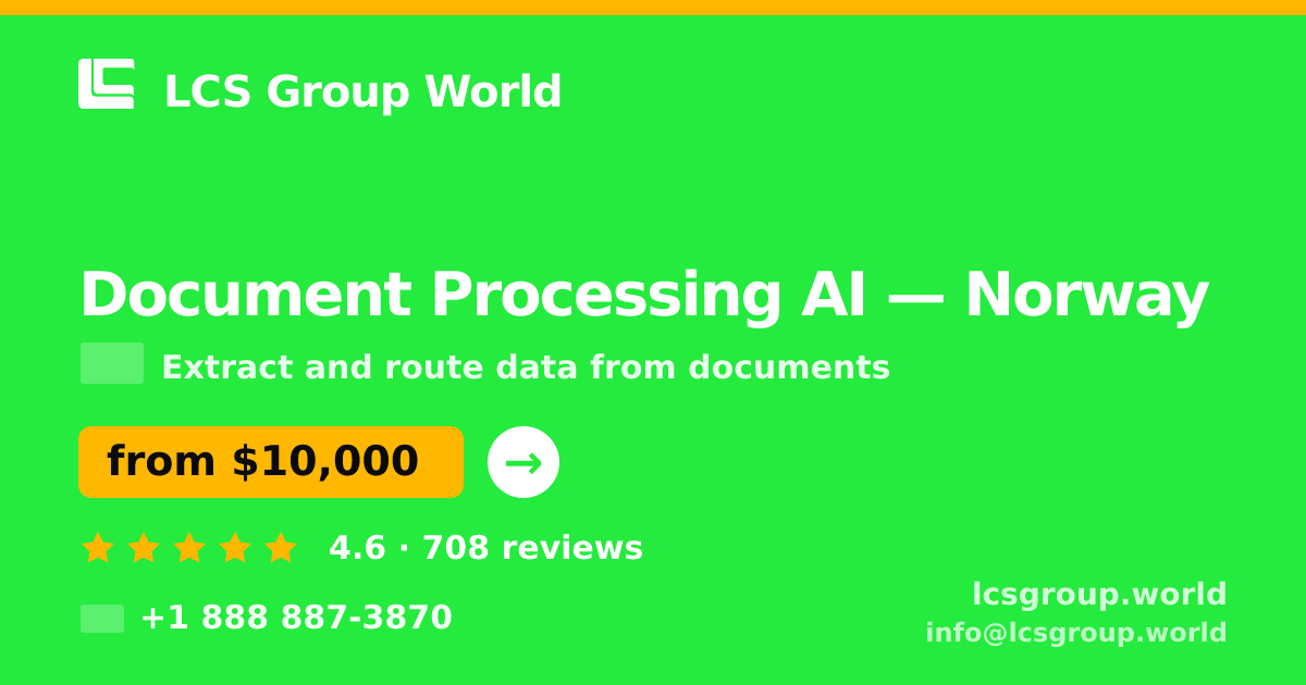 Document Processing AI in Norway — from $10,000, rated 4.6/5 by 708 clients. LCS Group World.