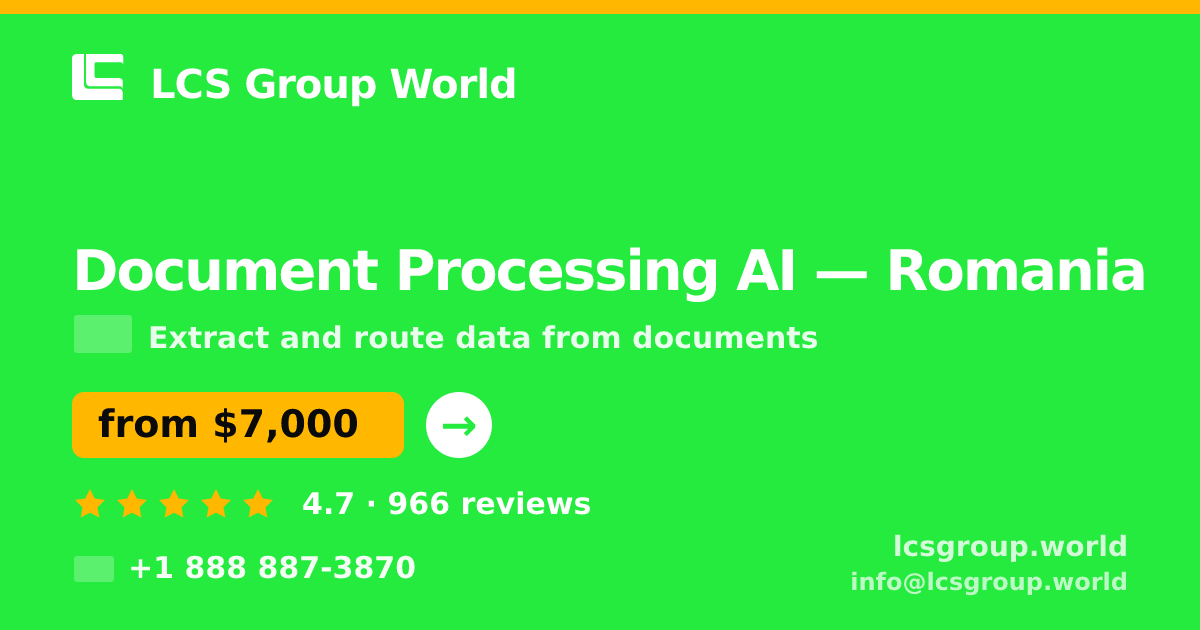 Document Processing AI in Romania — from $7,000, rated 4.7/5 by 966 clients. LCS Group World.