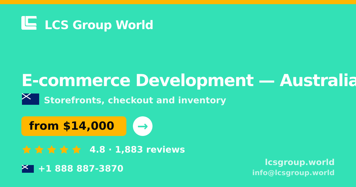E-commerce Development in Australia — from $14,000, rated 4.6/5 by 1023 clients. LCS Group World.