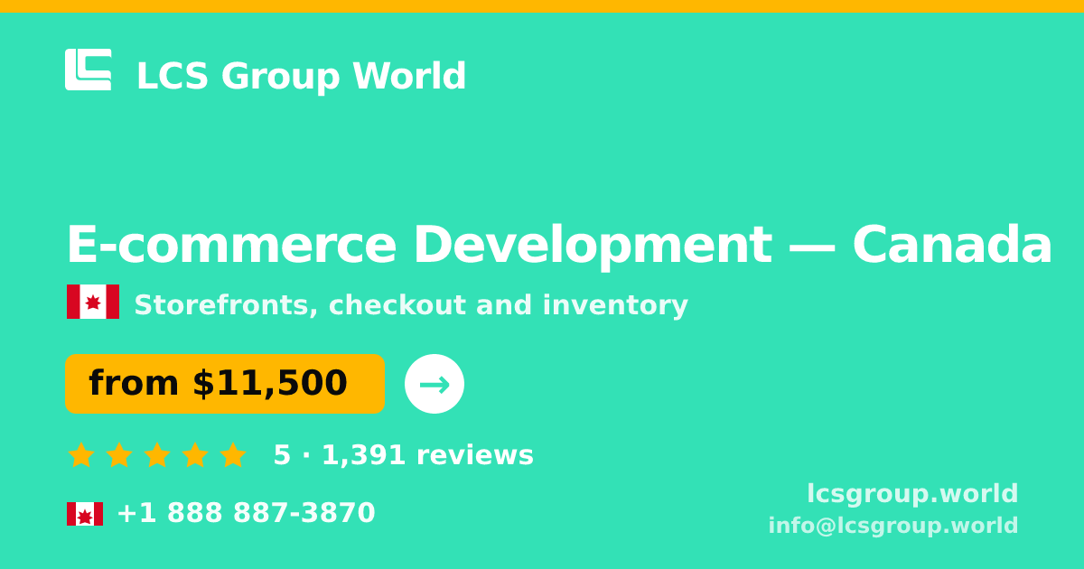 E-commerce Development in Canada — from $11,500, rated 5/5 by 1391 clients. LCS Group World.