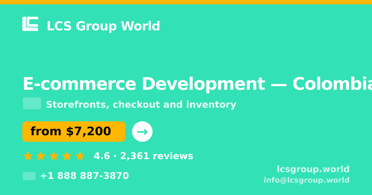 E-commerce Development in Colombia — from $7,200, rated 4.6/5 by 2361 clients. LCS Group World.